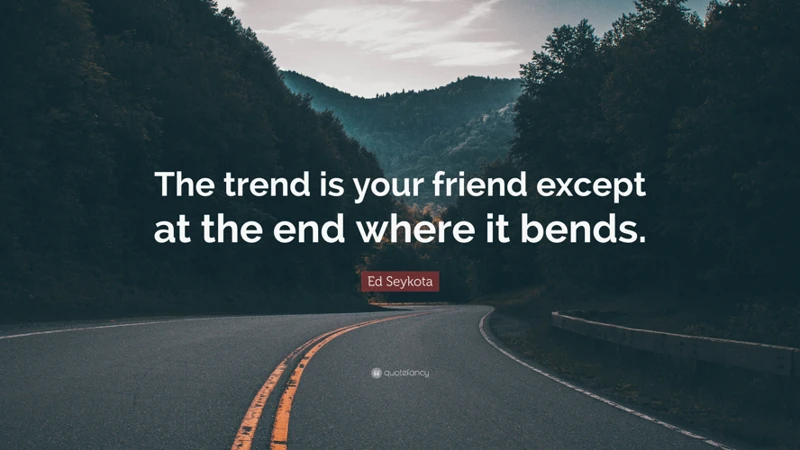 The Trend Is Your Friend